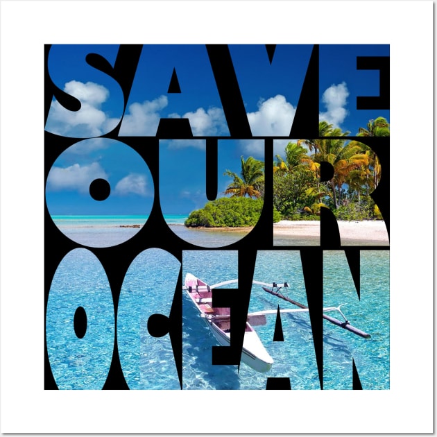 Save Our Ocean Wall Art by likbatonboot